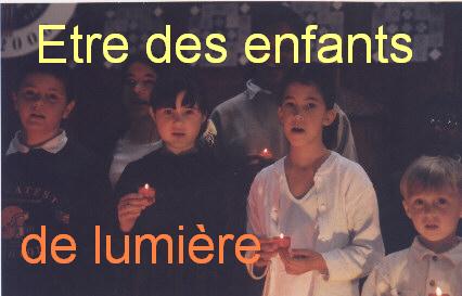 Etre des enfants  de lumi�re bonjour Bienvenue