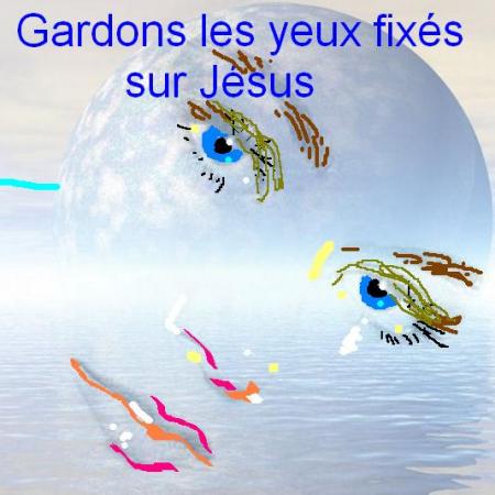 Gardons les yeux fix�s sur notre seigneur J�sus bonjour Bienvenue