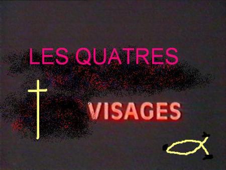 Les quatres visages bonjour Bienvenue