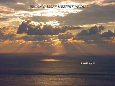 Reconnaisez l'Esprit de Dieu bonjour