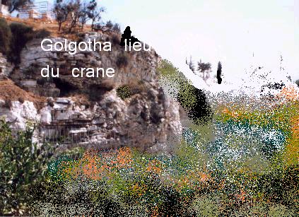 Golgotha lieu du crane ou la croix fut dr�sser