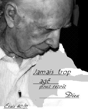 Jamais trop ag� pour servir Le Seigneur ?  bonjour