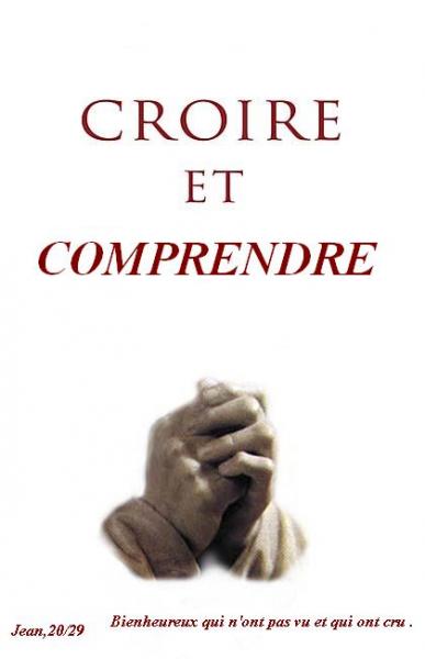 Croire et conmprendre ! bonjour